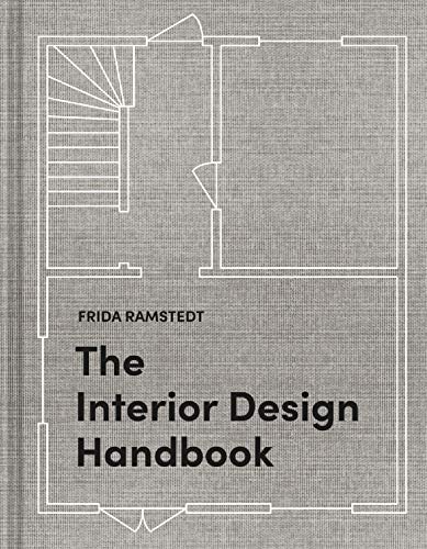 Frida Ramstedt - The Interior Design Handbook: Furnish, Decorate, and Style Your Space