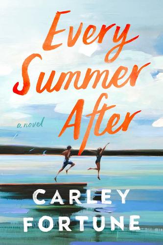 Carley Fortune - Every Summer After