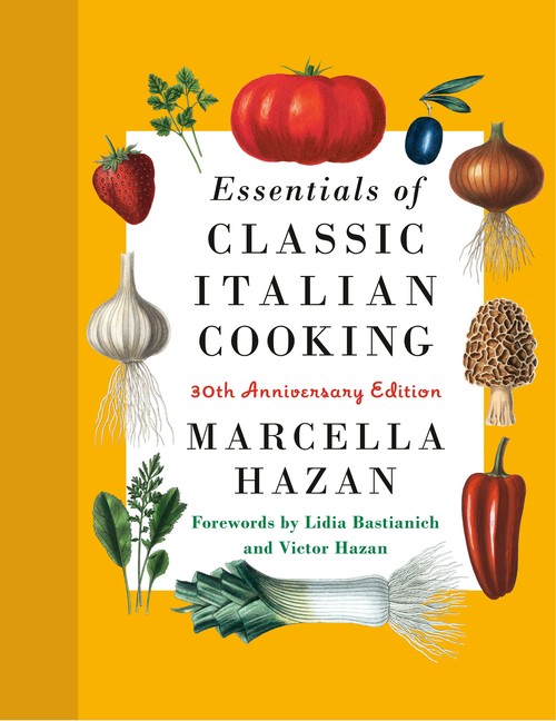 Essentials of Classic Italian Cooking: A James Beard Award Winner