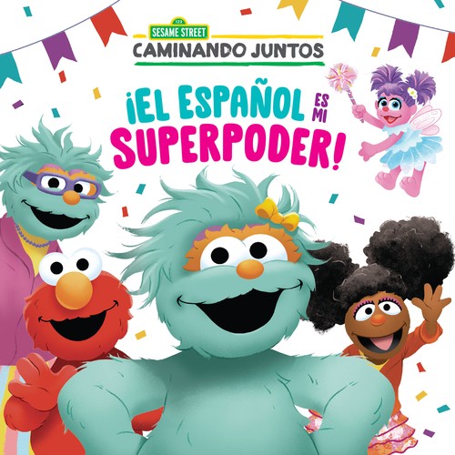 !El espanol es mi superpoder! (Sesame Street) (Spanish is My Superpower! Spanish Edition)