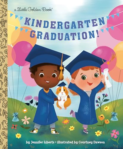 Jennifer Liberts - Kindergarten Graduation!: A Book for Soon-to-Be First Graders