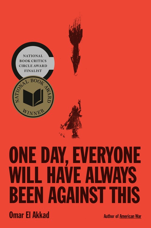 One Day, Everyone Will Have Always Been Against This: National Book Award