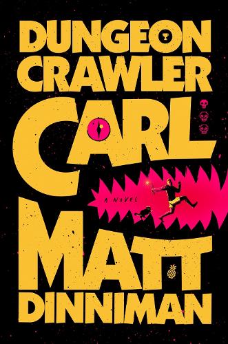 Matt Dinniman - Dungeon Crawler Carl: Dungeon Crawler Carl 1