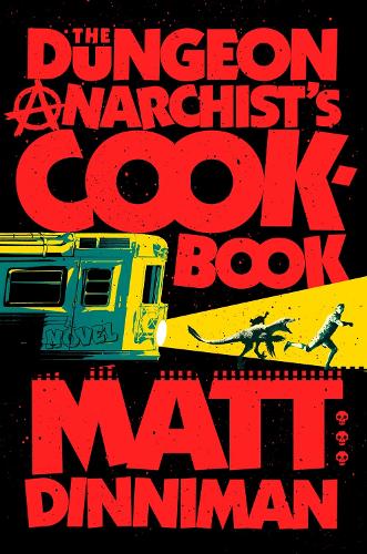 Matt Dinniman - The Dungeon Anarchist's Cookbook: Dungeon Crawler Carl 3