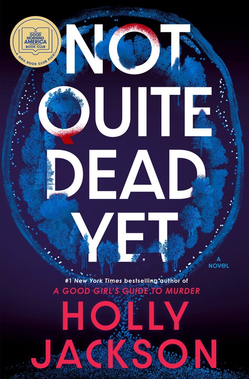 Not Quite Dead Yet: A GMA Book Club Pick