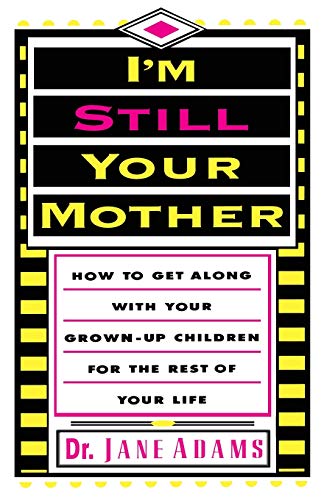 I'm Still Your Mother