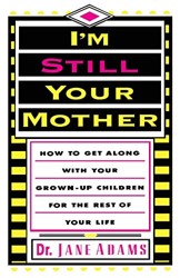 I'm Still Your Mother