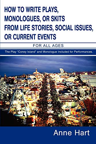 How to Write Plays, Monologues, or Skits from Life Stories, Social Issues, or Current Events