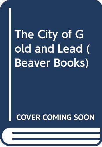 The City of Gold and Lead