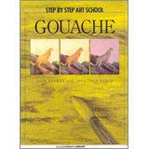 STEP BY STEP ART: GOUACHE PB