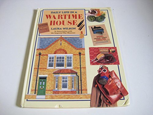 Daily Life in a Wartime House