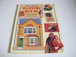 Daily Life in a Wartime House