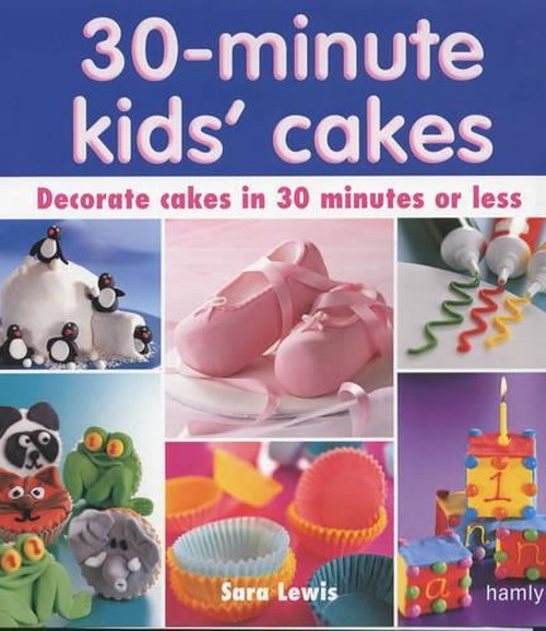 30 Minute Kids' Cakes