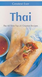 Thai - The All Time Top 20 Greatest Recipes (Greatest Ever Cookbook)