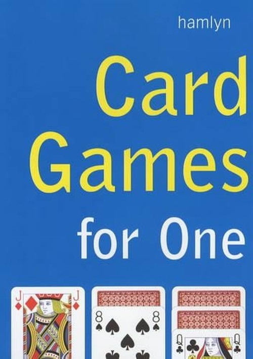 The Complete Book of Card Games for One