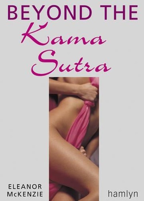 Beyond the Kama Sutra