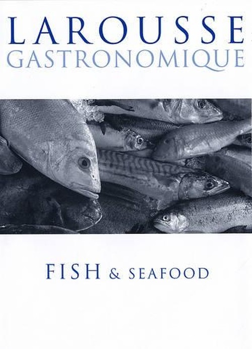 Larousse Fish and Seafood