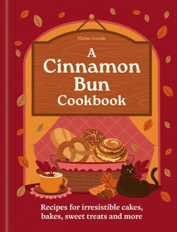 A Cinnamon Bun Cookbook