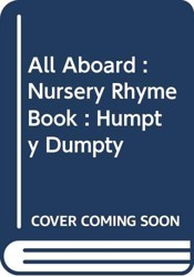 All Aboard : Nursery Rhyme Book : Humpty Dumpty