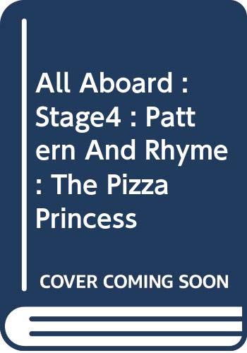 All Aboard : Stage4 : Pattern And Rhyme : The Pizza Princess