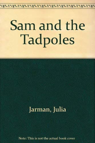 Sam and the Tadpoles