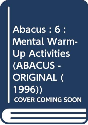 Abacus : 6 : Mental Warm- Up Activities