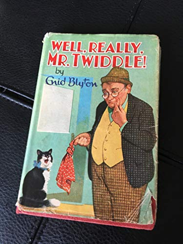 Well, Really Mr.Twiddle!