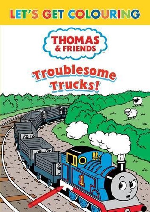 Let's Get Colouring Thomas & Friends Troublesome Trucks