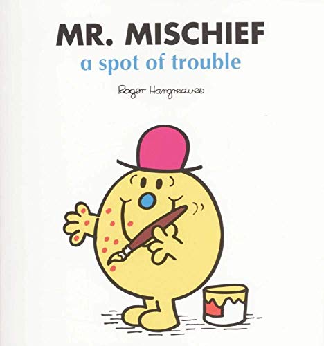 Mr Mischief A Spot of Trouble