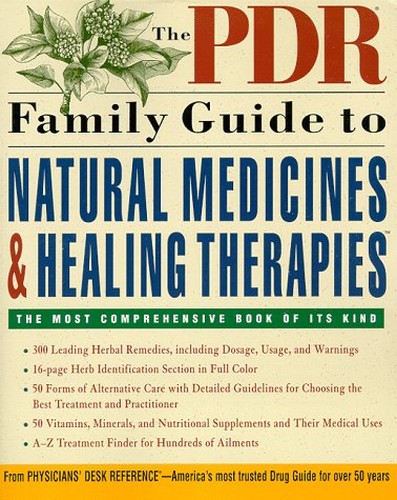 The Pdr Family Guide to Natural Medicines and Healing Therapies