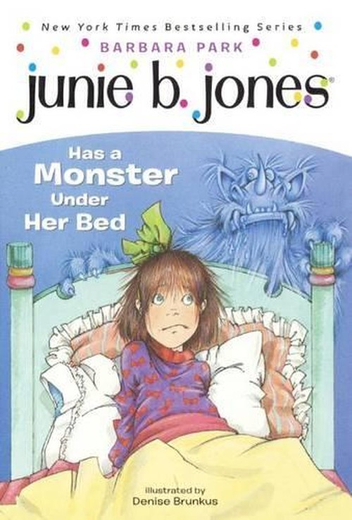 Junie B. Jones Has a Monster under Her Bed