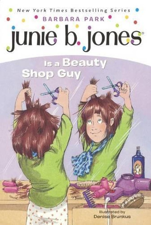 Junie B. Jones is a Beauty Shop Guy