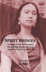 Spirit Bridges: Coming of Age in Shanghai, Hong Kong, Taipei, Madrid, and New York City in the 60's