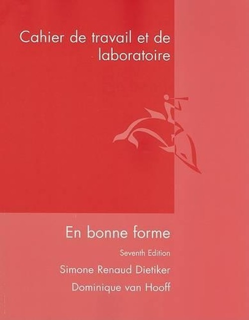 En Bonne Forme: Cahier De Travail Et Laboratoire
