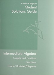 Student Solutions Guide for Larson/Hostetler/Neptune's Intermediate Algebra: Graphs and Functions, 3rd