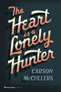 The Heart is a Lonely Hunter: A Novel