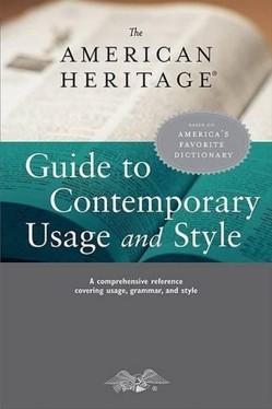 The American Heritage Guide to Contemporary Usage and Style