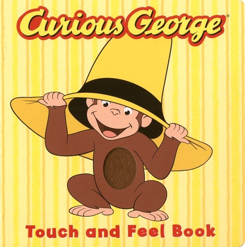 Curious George Touch & Feel