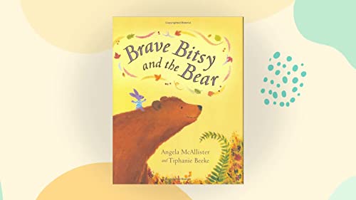 Brave Bitsy and the Bear