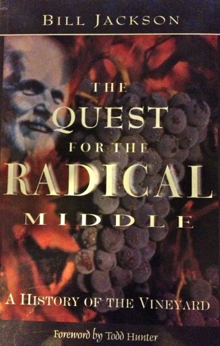 The Quest for the Radical Middle: A History of the Vineyard: Volume 1