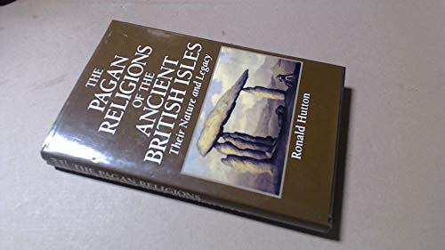 The Pagan Religions of the Ancient British Isles