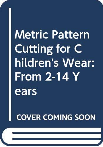 Metric Pattern Cutting for Children's Wear