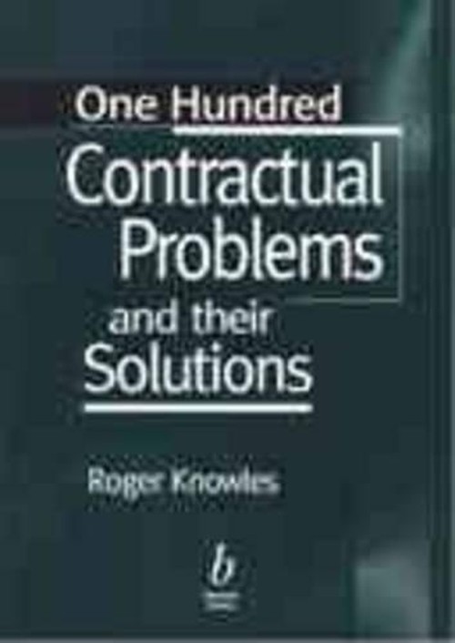 One Hundred Contractual Problems and Their Solutions