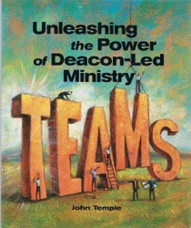 Unleashing the Power of Deacon-Led Ministry Teams