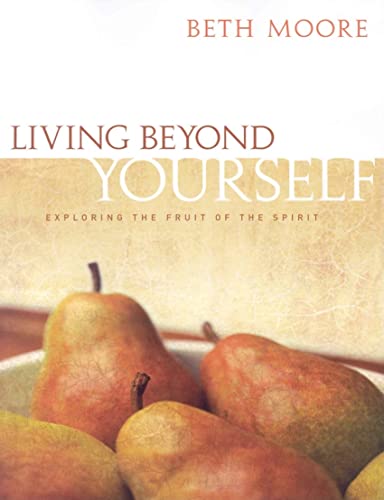 Living Beyond Yourself - Bible Study Book