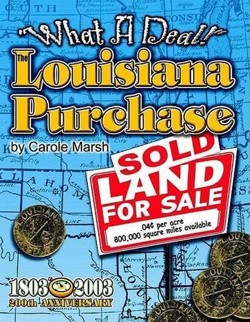 What a Deal! the Louisiana Purchase