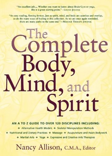 The Complete Body, Mind, & Spirit