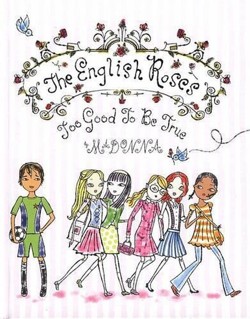 The English Roses, Too Good to Be True