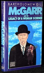 Mcgarr and the Legacy of a Woman Scorned