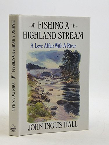 Fishing a Highland Stream